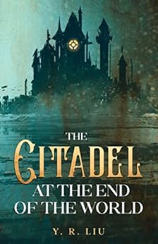 The Citadel at the End of the World 