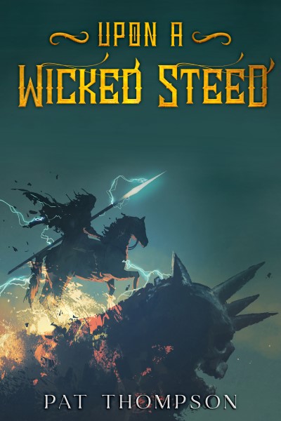 Upon a Wicked Steed